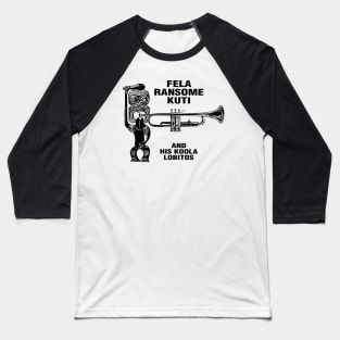 BLACK DECAL OF FELA RANSOME KUTI- AND HIS KOOLA LOBITOS Baseball T-Shirt